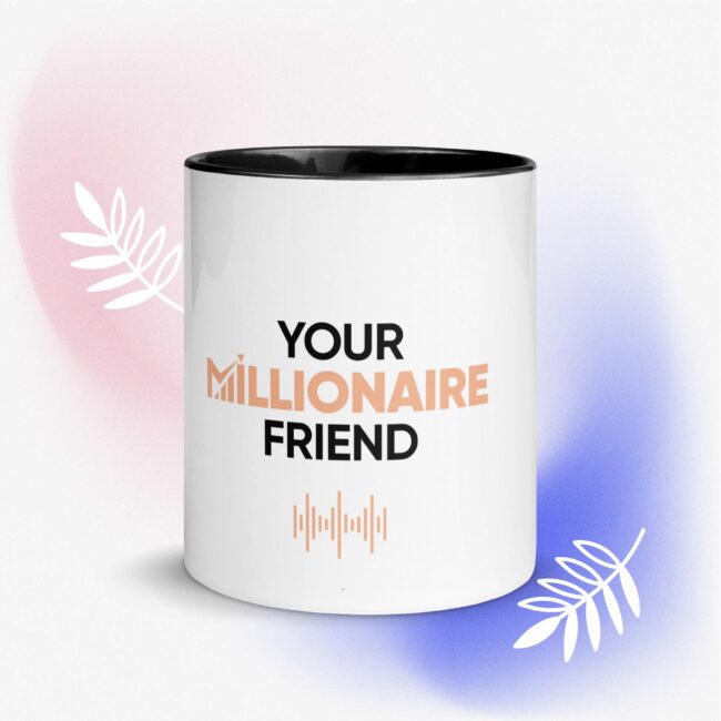 Your Millionaire Friend Black Mug