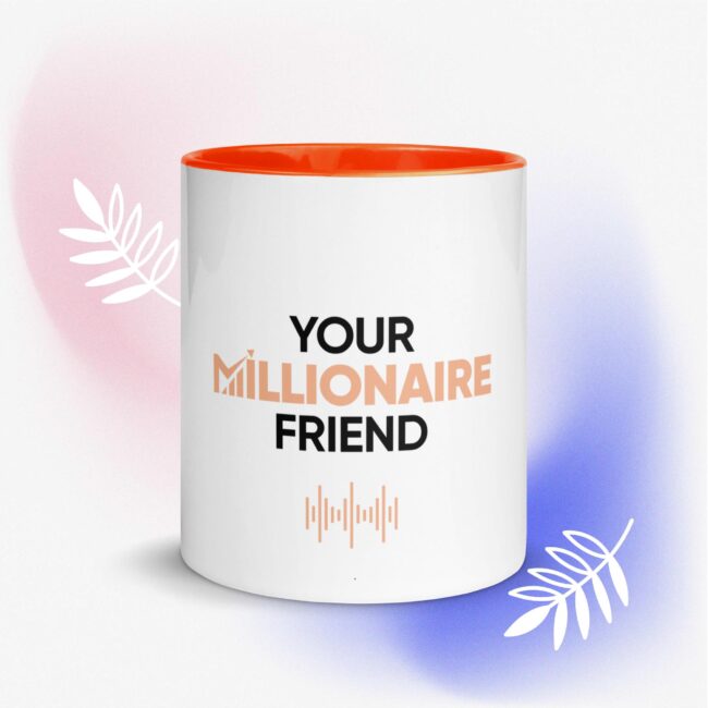 Your Millionaire Friend Orange Mug